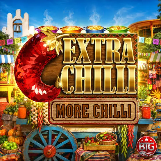 Bigtime : Extra Chilli More Chilli - FULLBET138